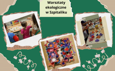 Rozpoczynamy warsztaty ekologiczne ,,Recykling w Szpitaliku”. Dziś tworzyliśmy ,,Ogródek w wytłoczkach i z wytłoczek po jajkach ”.