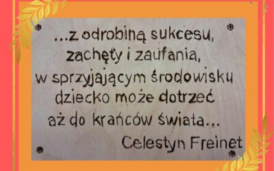 Mamy nadzieję, że nasz Zespół Szkół Ogólnokształcących Szkoła przy Szpitaliku jest właśnie takim SPRZYJAJĄCYM ŚRODOWISKIEM. Tabliczka wypalona podczas jednego z naszych wakacyjnych warsztatów