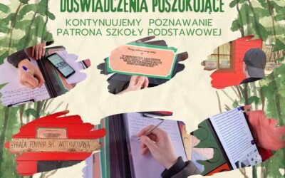 W ramach projektu zdobywania wiedzy o patronie naszej szkoły podstawowej – dziś kolejny raz szukaliśmy wspólnie odpowiedzi na pytania z nim związane….