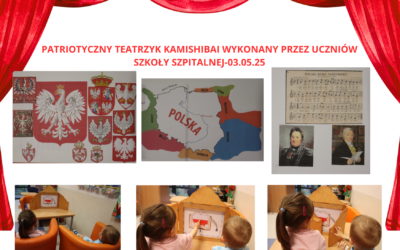 Patriotyczny weekend majowy w Szpitaliku. Teksty, rysunki, obrazki do papierowego teatrzyku wykonała nasza młodzież, ze starszych klas.